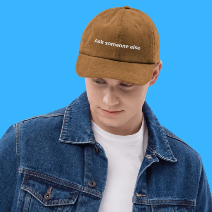 Ask Someone Else men Hat
