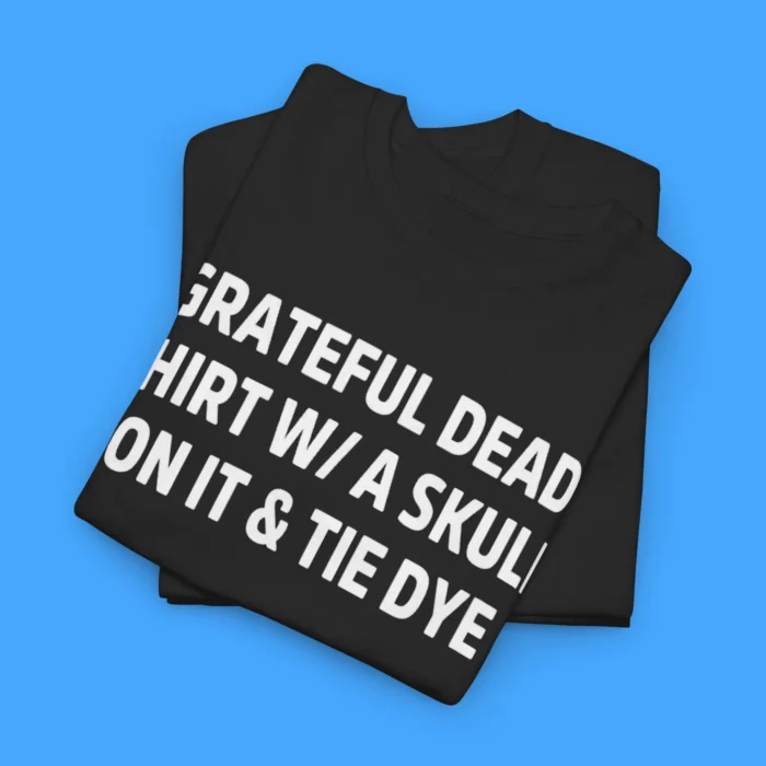 Grateful Dead Shirt WA Skull On It And Tie Dye Tee
