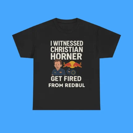 I Witnessed Christian Horner Get Fired From Red Bull Shirt