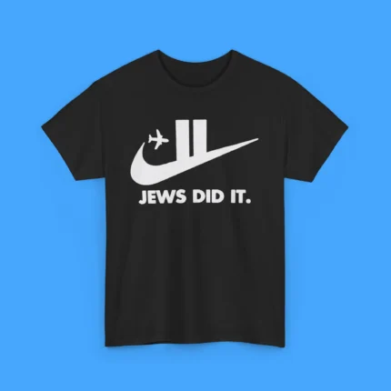 Jews Did It Shirt