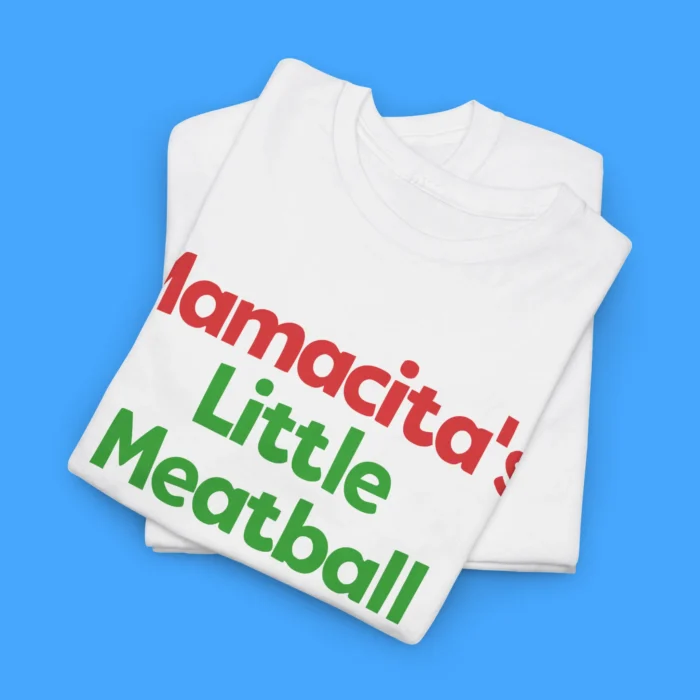 Mamacita’s Little Meatball tee