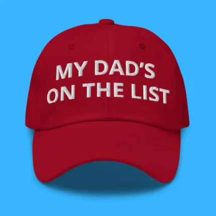 my dad’s on the list epstein files hat
