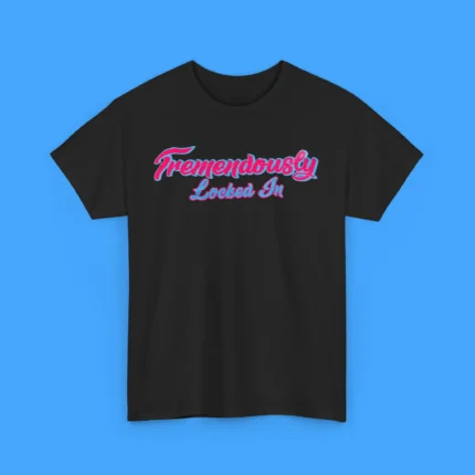 tremendously locked in shirt