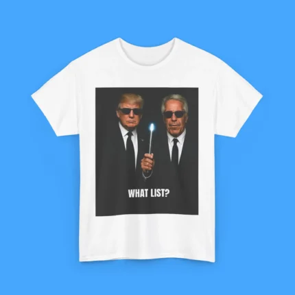 Trump and Jeffrey Epstein What List Shirt