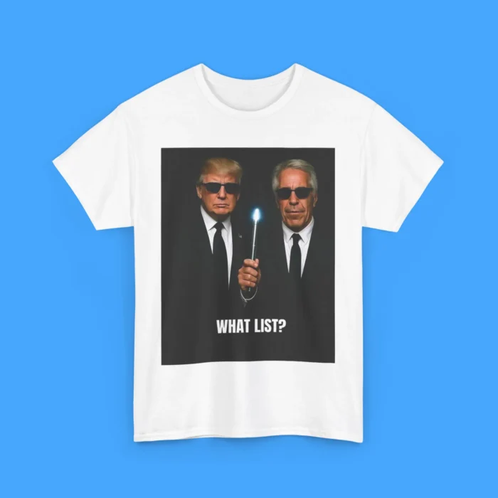 Trump and Jeffrey Epstein What List Shirt